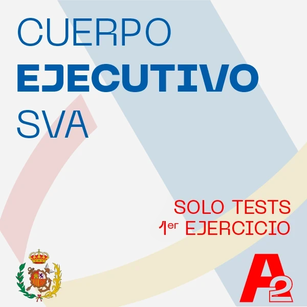 Tests primer ejercicio Cuerpo Ejecutivo del Servicio de Vigilancia Aduanera (CESVA)